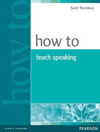 How to Teach Speaking – Scott Thornbury